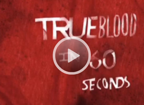 True Blood in 60 seconds